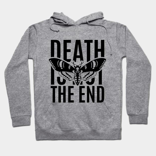 Death Is Not The End Hoodie by Botar Designs